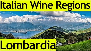 italian Wine Regions  Lombardia Lombardy [upl. by Conti]