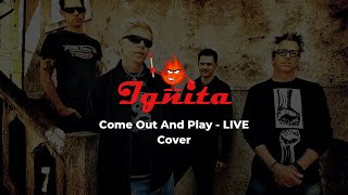 The Offspring  Come Out And Play LIVE  Ignita Cover [upl. by Maryanna]