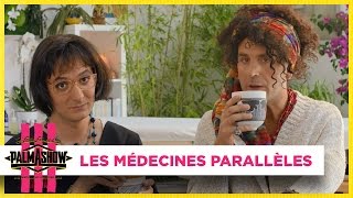 Les médecines parallèles  Palmashow [upl. by Argela]