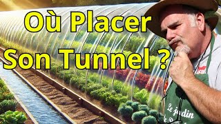 Comment bien placer votre tunnel de culture [upl. by Otte]