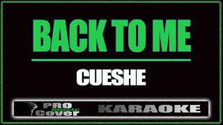 Back to me  CUESHE KARAOKE [upl. by Enyawad]