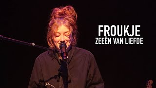 Froukje  Zeeën van Liefde in Kaleidoscoop Nieuwkoop Live [upl. by Annie216]