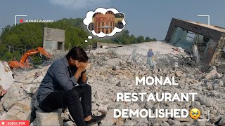 Monal Restaurant Islamabad Demolished 💔 Talhar Village  Friends [upl. by Ridinger334]