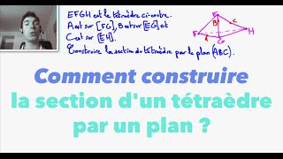 Comment construire la section dun tétraèdre par un plan [upl. by Caddaric952]