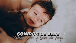 SONIDOS DE BEBÉS  Balbuceos Risas y Gritos de Juego  Estimulación para tu Bebé [upl. by Nichols438]