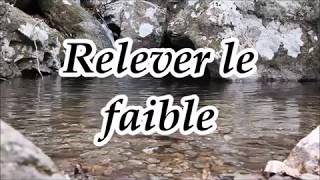 Relever le faible [upl. by Quinlan]