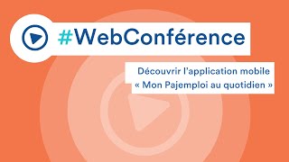 Replay webconférence  Découvrir l’application mobile « Mon Pajemploi au quotidien » [upl. by Elbon]