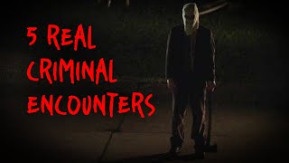 5 TRUE HORRIFYING Encounters With MURDERERS And CRIMINALS  Stalker Stories [upl. by Nylauqcaj231]