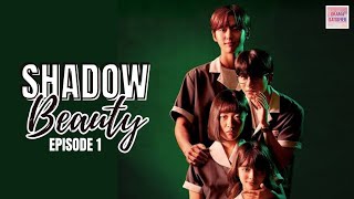 Shadow Beauty 2021  Episode 1  Eng Sub [upl. by Aivle479]