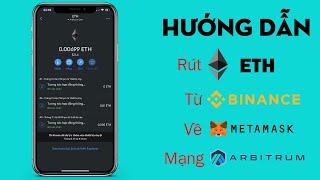 Hướng dẫn rút ETH từ Binance về ví Metamask mạng Arbitrum trong 1 phút [upl. by Ttelracs]