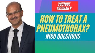 How to treat a pneumothorax Approach to air leak management nicu airleak pneumothorax [upl. by Alvy]