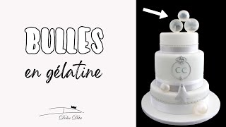 🎈TUTORIEL BULLES EN GÉLATINE Comestibles pour GÂTEAUX CAKE DESIGN  How to make Gelatine Bubbles [upl. by Yromem]