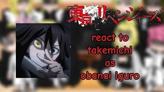 Tokyo revengers ™ react to ™ Takemichi as • obanai iguro •• Gachaclub  au  🇵🇭🇺🇲 [upl. by Lewej]