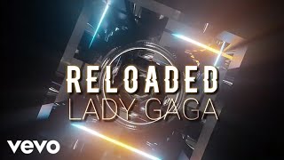 Lady Gaga  Reloaded feat Rodney Jerkins Lyrics [upl. by Shuping]