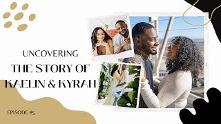 Kaelin amp Kyrah  Building an Empire with the One You Love  Episode 5  youtubecouple love faith [upl. by Eimaraj]