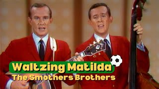 Waltzing Matilda  The Smothers Brothers  The Smothers Brothers Comedy Hour [upl. by Higgs868]