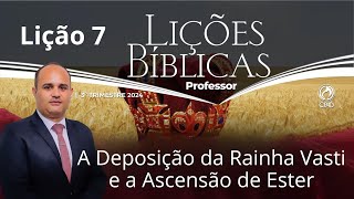 EBD  A Deposição da Rainha Vasti e a Ascensão de Ester  Lição 7 Adultos do 3 Trimestre 2024 [upl. by Kenta]