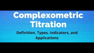 Lecture 9 Analytical 1 Complexation titrations  Complexometry [upl. by Ecyrb704]