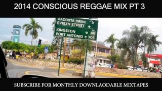 2014 CONSCIOUS REGGAE PT 3 [upl. by Ardena]