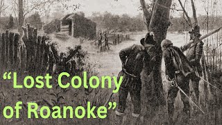 quotWhat Happened to the ‘Lost Colony’ of Roanokequot  History  TE  Untold Story [upl. by Ecirtra174]