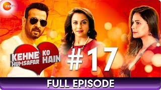 Kehne Ko Humsafar Hain  Ep 17  A Story Of Love Pain amp Relationships  Hindi Web Series  Zee TV [upl. by Leinoto856]