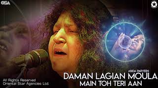 Daman Lagian Moula Main Toh Teri Aan  Abida Parveen  complete HD video  OSA Worldwide [upl. by Safoelc483]