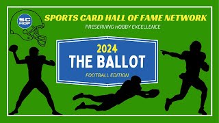 Football Card Hall of Fame Ballot  2024 [upl. by Levan]