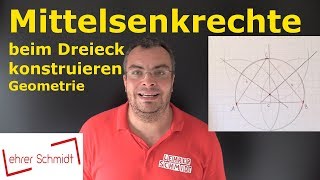 Mittelsenkrechte beim Dreieck konstruieren zeichnen  Geometrie  Mathematik  Lehrerschmidt [upl. by Nylirrehs856]