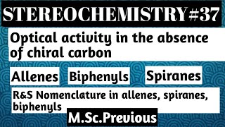 Optical activity in absence of chiral carbon Allenes spiranesbiphenyls [upl. by Yevreh]