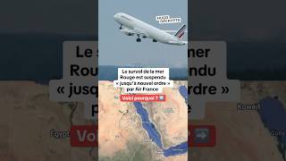 Air France a suspendu « jusqu’à nouvel ordre » le survol de la mer Rouge [upl. by Solokin541]