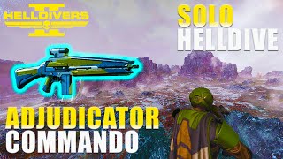 Helldivers 2  Adjudicator and Commando Gameplay Solo Helldive No Comms All Clear No Deaths [upl. by Bailie329]