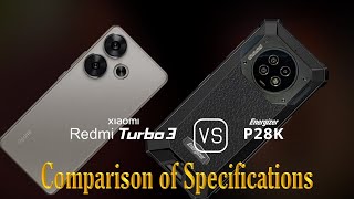 Xiaomi Redmi Turbo 3 vs Energizer Hard Case P28K A Comparison of Specifications [upl. by Letnoj988]