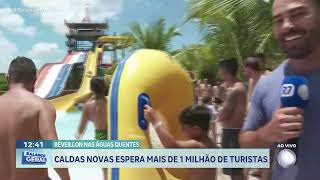 RÃ‰VEILLON NAS ÃGUAS QUENTES CALDAS NOVAS ESPERA MAIS DE 1 MILHÃƒO DE TURISTAS [upl. by Armbrecht]