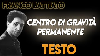 Centro di gravità permanente TESTO ᴴᴰ lyrics  Franco Battiato [upl. by Solram]