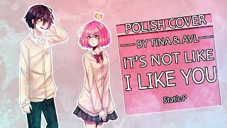 【Avlönskt x Tina】Its Not Like I Like You ✿〖POLISH〗✿ [upl. by Jordon189]