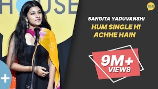 Hum Single Hi Achhe Hain by Sangita Yaduvanshi  The Social House  Whatashort [upl. by Pooley]