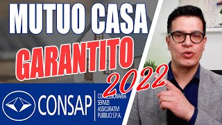 Mutuo Prima Casa CONSAP 2022  Il mutuo per i giovani [upl. by Neroc]