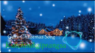 Garo Christmas song Katchinikgiprangsa 2024 [upl. by Orton]