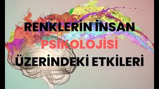 Renklerin ŞAŞIRTICI GÜCÜ  Renklerin İNSAN PSİKOLOJİSİ Üzerindeki Etkileri  RENKLER ve ANLAMLARI [upl. by Ahsieker881]