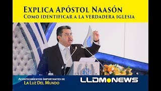 Explica Apóstol Naasón Joaquín cómo identificar a la iglesia verdadera de Cristo [upl. by Ellenar745]