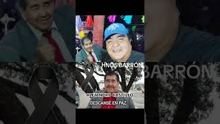 FALLECE ALEJANDRO CASTILLO DE LOS HNOS BARRON HOY MIERCOLES 24 DE JULIO DEL 2024 musica [upl. by Acnairb]