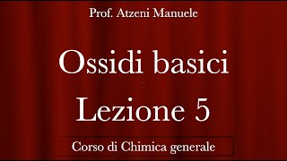 quotOssidi Basiciquot L5  Chimica Generale  ProfAtzeni ISCRIVITI [upl. by Chucho]