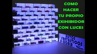 DIY Como hacer tu propio exhibidor con luces para autos a escala [upl. by Yesnek134]