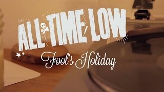 All Time Low  Fools Holiday Lyric Video [upl. by Eiramaneet147]