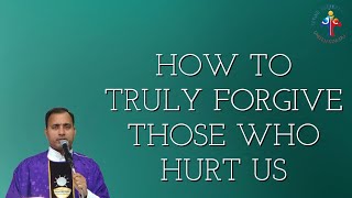 How to truly forgive those who hurt us  Fr Joseph Edattu VC [upl. by Leiso107]