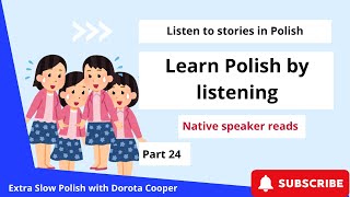 Listen to stories in Polish ⭐ Learn Polish by listening  Native speaker reads Part24 with Questions [upl. by Jaquenetta]