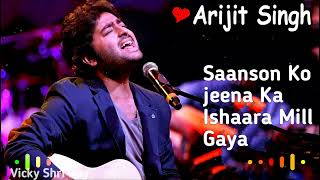 Saanson Ko Jeene Ka Ishaara Mill Gaya  Audio Song  Arijit Singh  VICKY SHRI RAY [upl. by Kalagher]