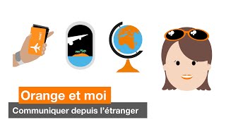 Orange et moi  communiquer depuis l’étranger [upl. by Riana]