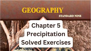 L 5 Precipitation  Class 9 Geography  Solved Exercise  Maharashtra Board [upl. by Nnairol]