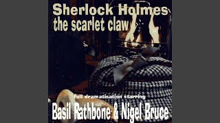 Sherlock Holmes  The Scarlet Claw [upl. by Hcib]